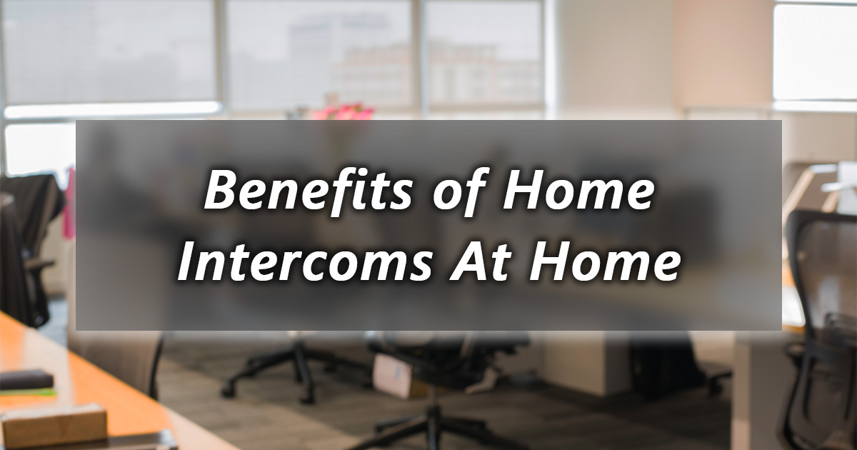 benefits of home intercoms at home