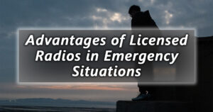 the advantages of licensed radios in emergency situations