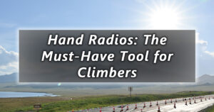 hand radios the must have tool for climbers